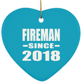 Fireman Since 2018 - Heart Ornament