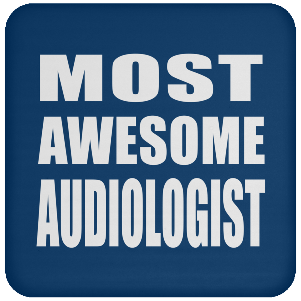 Most Awesome Audiologist - Drink Coaster