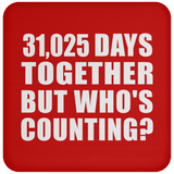 85th Anniversary 31,025 Days Together But Who's Counting - Drink Coaster