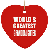 World's Greatest Granddaughter - Heart Ornament