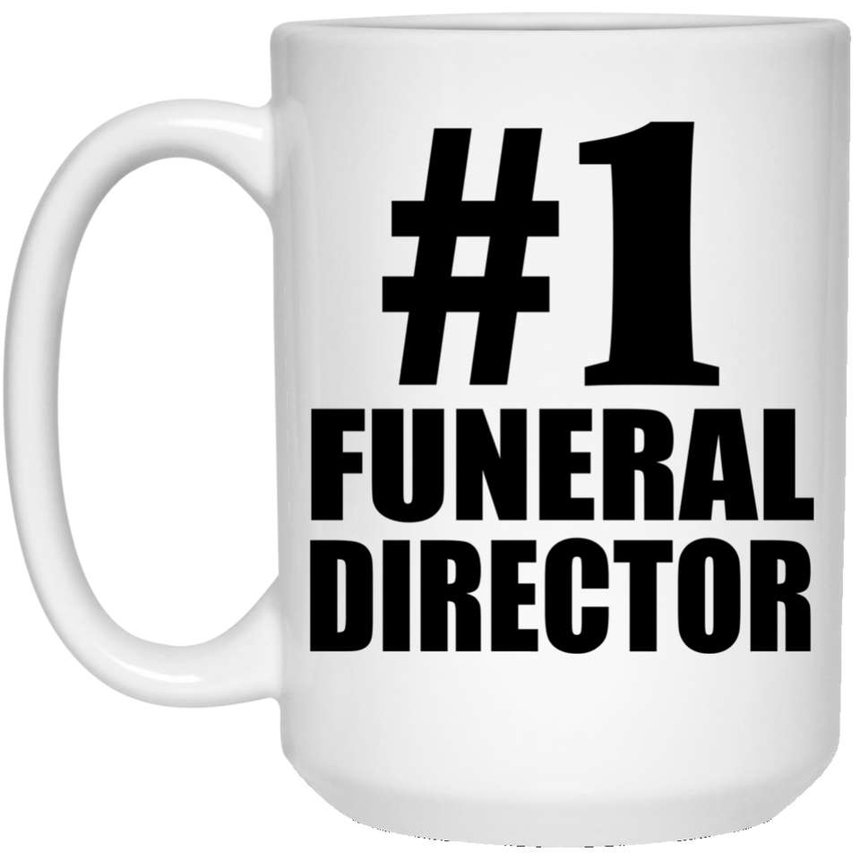 Number One #1 Funeral Director - 15 Oz Coffee Mug