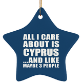 All I Care About Is Cyprus - Star Ornament