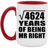 68th Anniversary Square Root of 4624 Years of Being Mr Right - 15oz Accent Mug Red