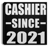 Cashier Since 2021 - Canvas Square