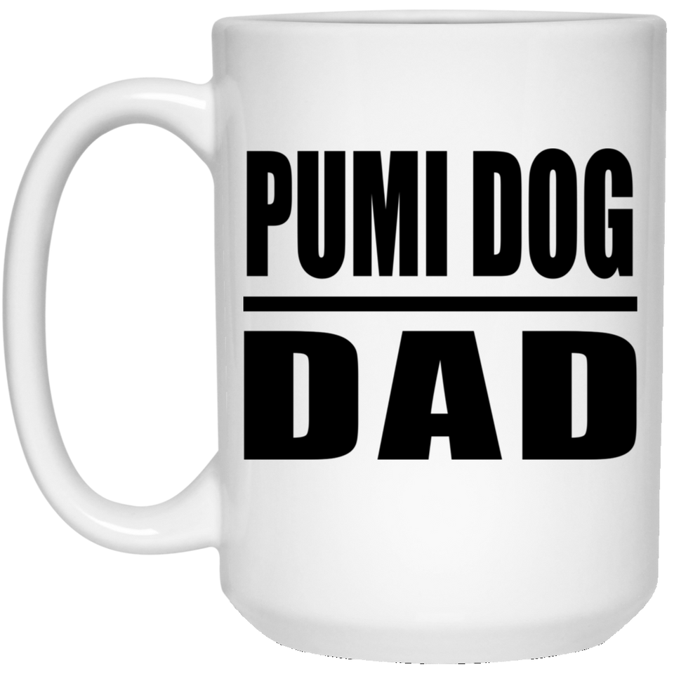 Pumi Dog Dad - 15oz Coffee Mug
