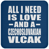 All I Need Is Love And A Czechoslovakian Vlcak - Drink Coaster