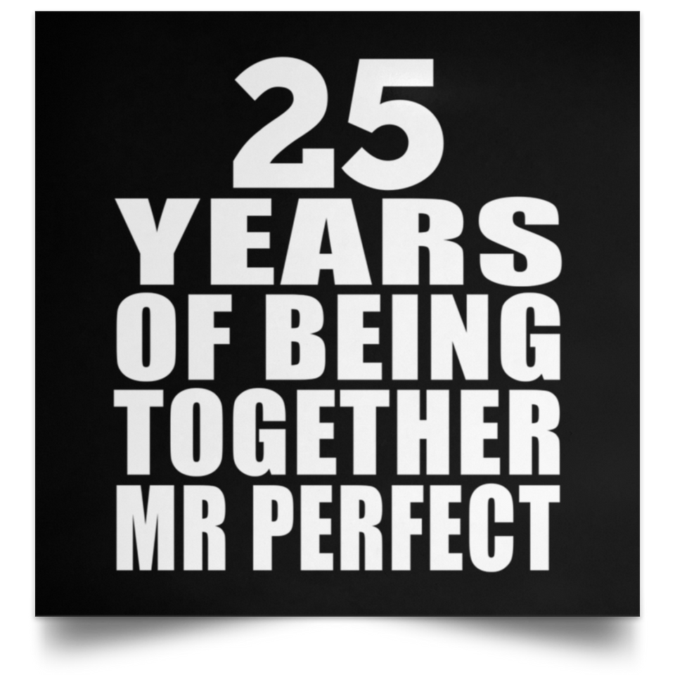 25th Anniversary 25 Years Of Being Mr Perfect - Poster Square