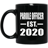 Parole Officer Established EST. 2020 - 11oz Coffee Mug Black