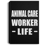 Animal Care Worker Life - Canvas Portrait