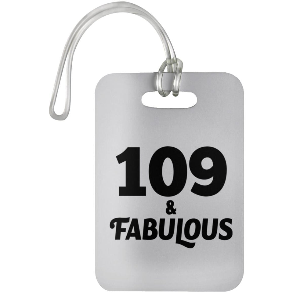 109th Birthday 109 & Fabulous - Luggage Bag Tag