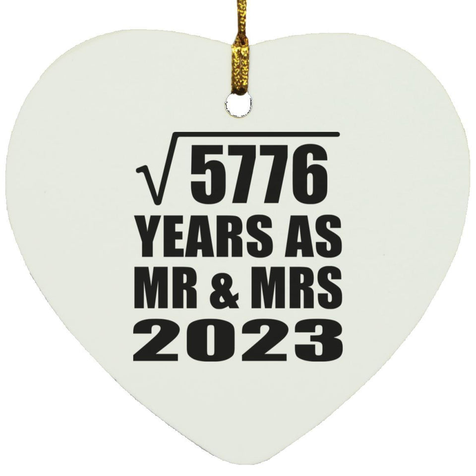 76th Anniversary Square Root of 5776 Years As Mr & Mrs 2023 - Heart Ornament