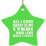 All I Care About Is My Lykoi - Star Ornament