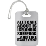 All I Care About Is Icelandic Sheepdog - Luggage Bag Tag