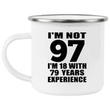 97th Birthday I'm Not 97 I'm 18 With 79 Years Experience - 12oz Camping Mug