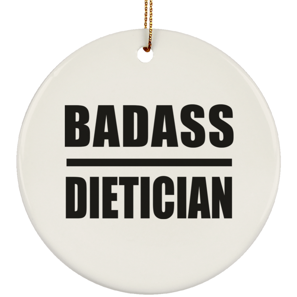 Badass Dietician - Circle Ornament