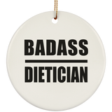 Badass Dietician - Circle Ornament