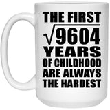 98th Birthday Square Root of 9604 Years of Childhood - 15oz Coffee Mug