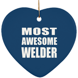 Most Awesome Welder - Heart Ornament
