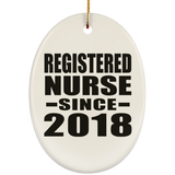 Registered Nurse Since 2018 - Oval Ornament