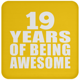 19th Birthday 19 Years Of Being Awesome - Drink Coaster