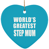 World's Greatest Step Mum - Heart Ornament