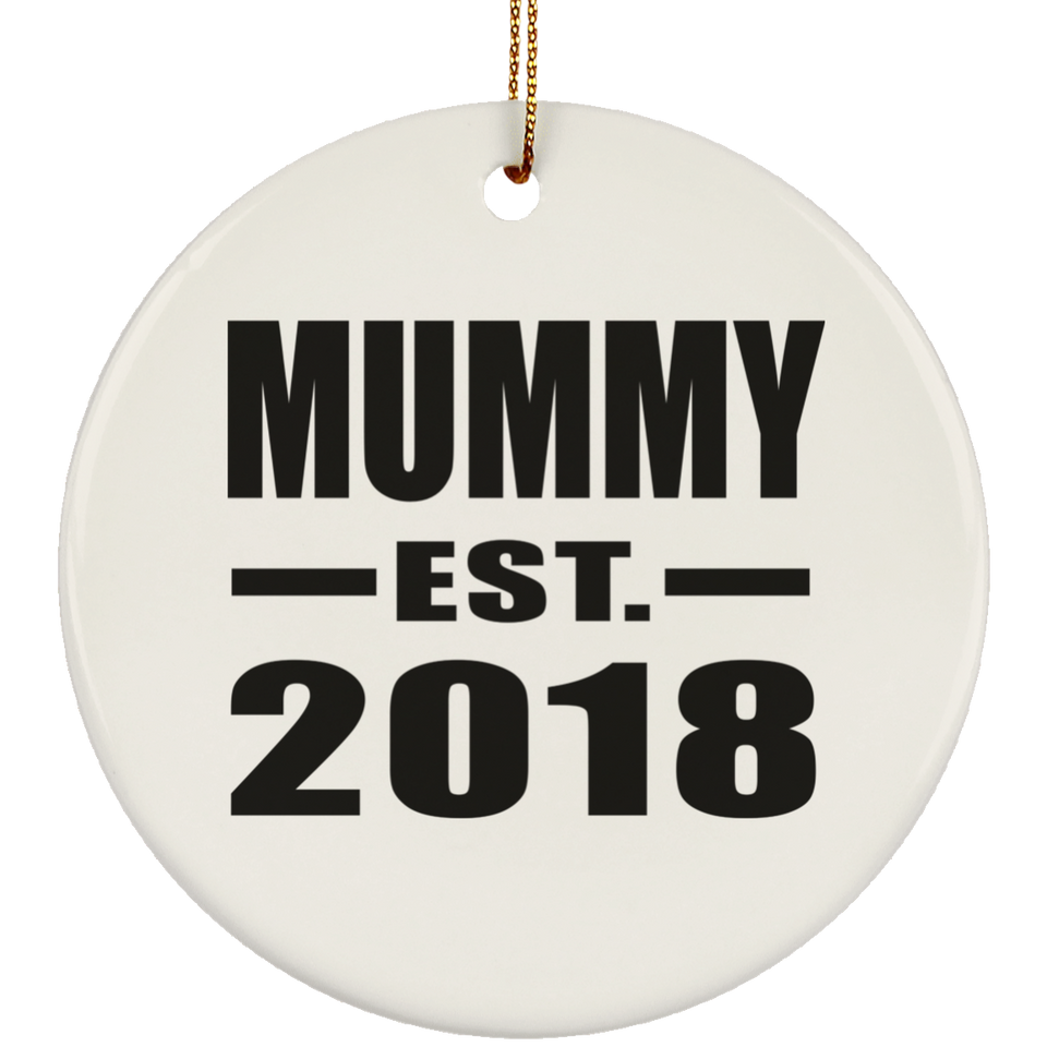 Mummy Established EST. 2018 - Circle Ornament