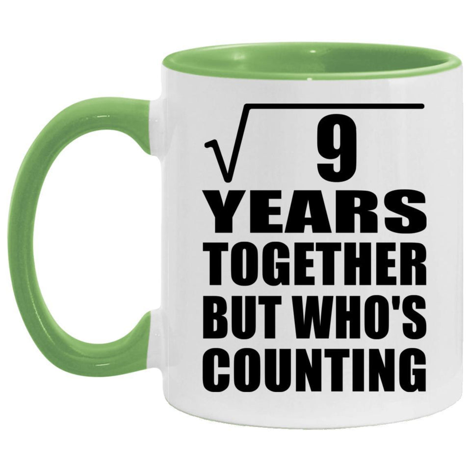 3rd Anniversary Square Root of 9 Years Who's Counting - 11oz Accent Mug Green