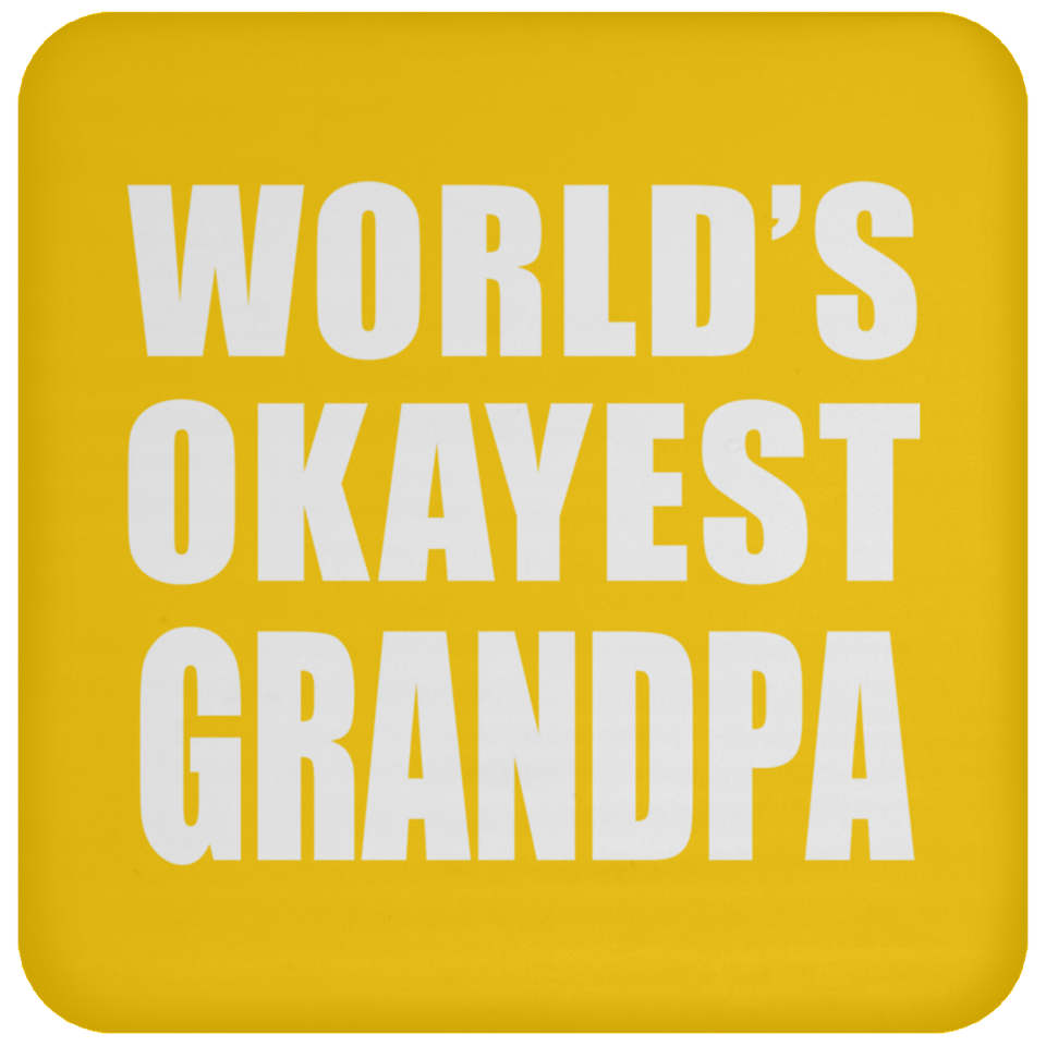 World's Okayest Grandpa - Drink Coaster