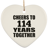 114th Anniversary Cheers To 114 Years Together - Heart Ornament