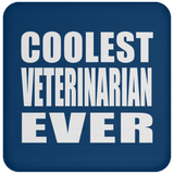 Coolest Veterinarian Ever - Drink Coaster