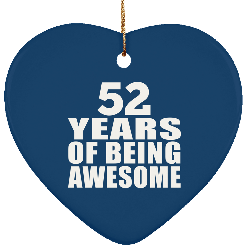 52nd Birthday 52 Years Of Being Awesome - Heart Ornament