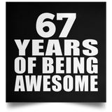 67th Birthday 67 Years Of Being Awesome - Poster Square