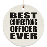 Best Corrections Officer Ever - Circle Ornament