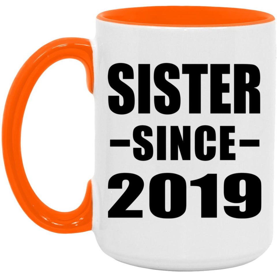 Sister Since 2019 - 15oz Accent Mug Orange