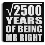 50th Anniversary Square Root of 2500 Years of Being Mr Right - Canvas Square