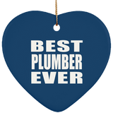 Best Plumber Ever - Heart Ornament