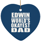 Edwin World's Okayest Dad - Heart Ornament