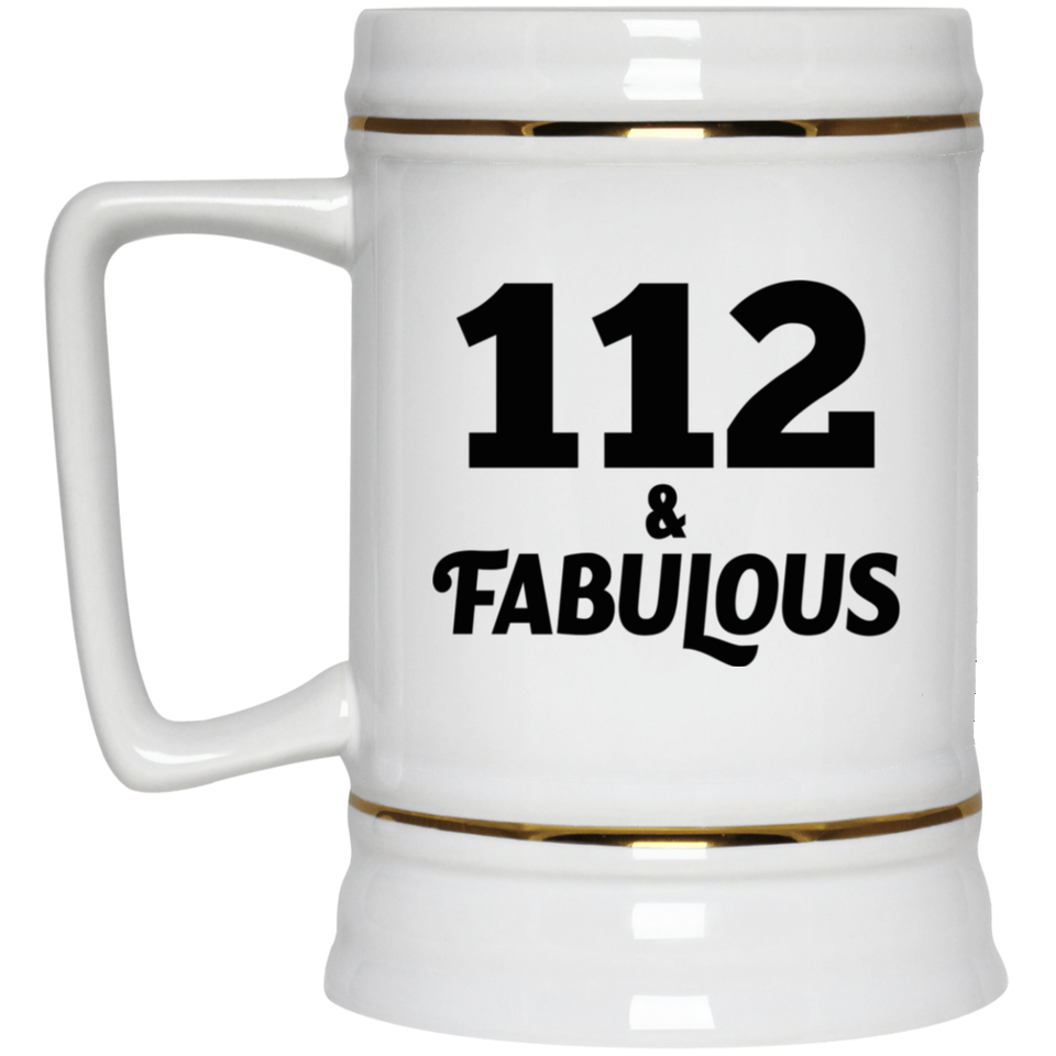 112th Birthday 112 & Fabulous - Beer Stein