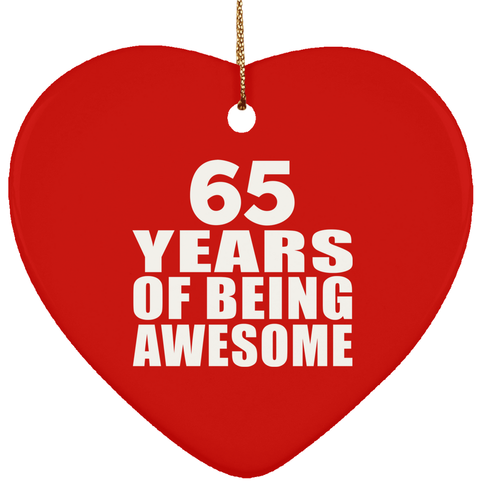 65th Birthday 65 Years Of Being Awesome - Heart Ornament