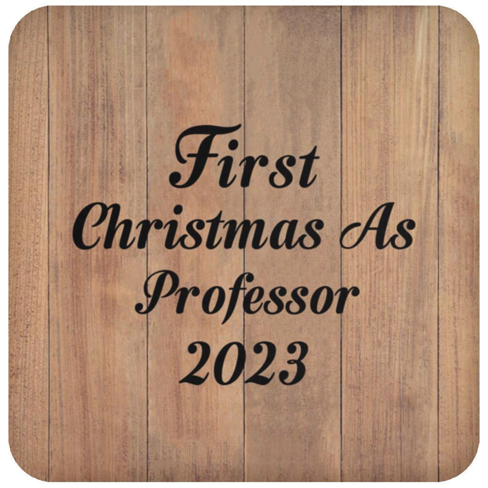 First Christmas As Professor 2023 - Drink Coaster C