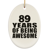 89th Birthday 89 Years Of Being Awesome - Oval Ornament