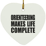 Orienteering Makes Life Complete - Heart Ornament