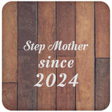 Step Mother Since 2024 - Drink Coaster E
