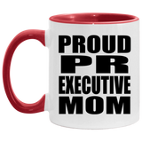 Proud PR Executive Mom - 11oz Accent Mug Red