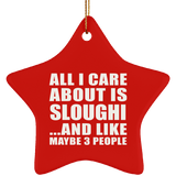 All I Care About Is Sloughi - Star Ornament