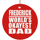 Frederick World's Okayest Dad - Circle Ornament