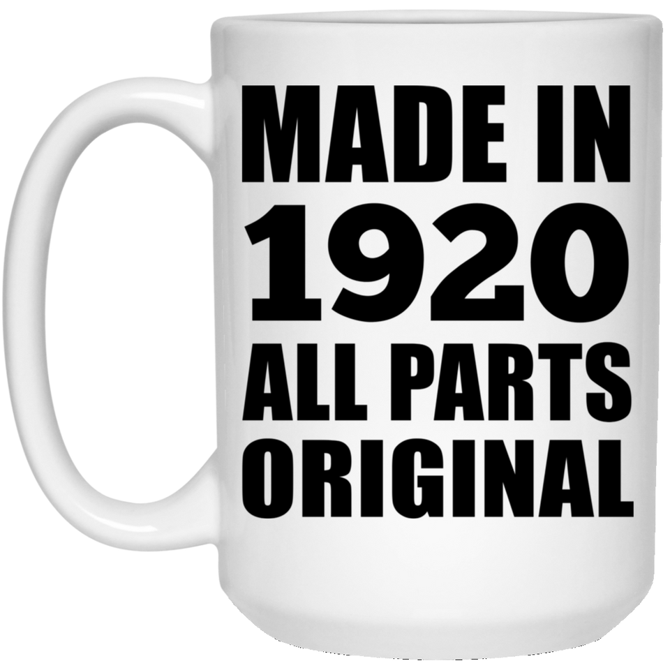 104th Birthday Made in 1920 All Parts Original - 15oz Coffee Mug