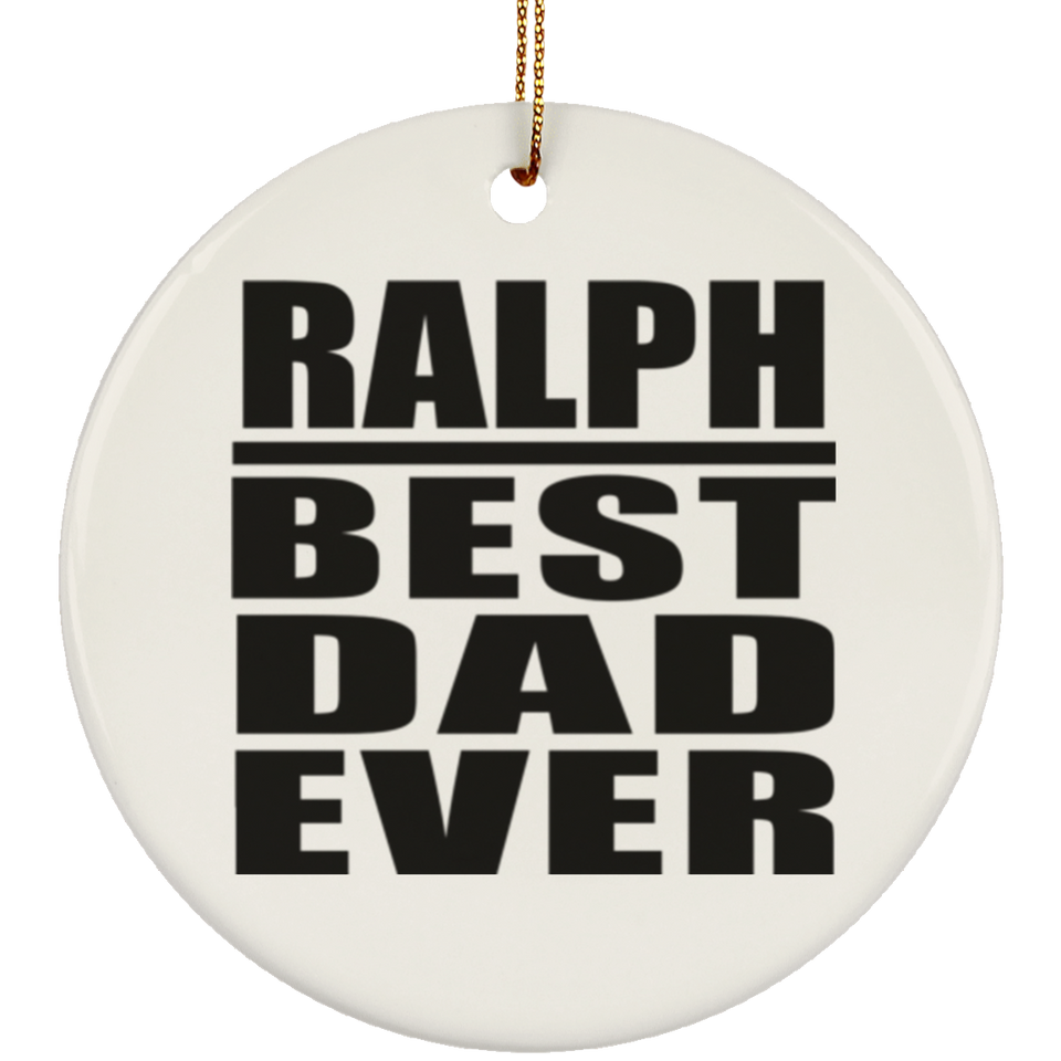 Ralph Best Dad Ever - Circle Ornament
