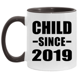 Child Since 2019 - 11oz Accent Mug Black