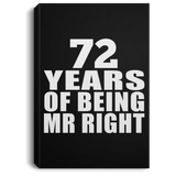 72nd Anniversary 72 Years Of Being Mr Right - Canvas Portrait